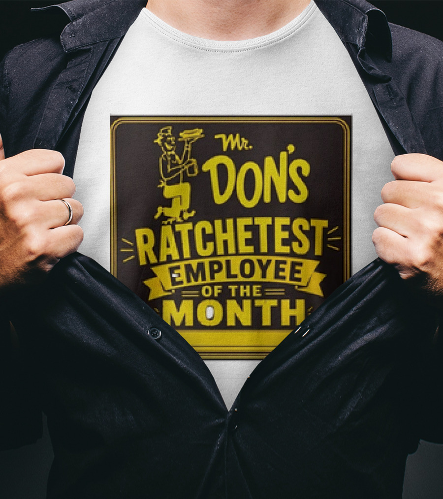Mr Don's Ratchetest Employee Of The Month Sign With Cartoon Waiter T-Shirt