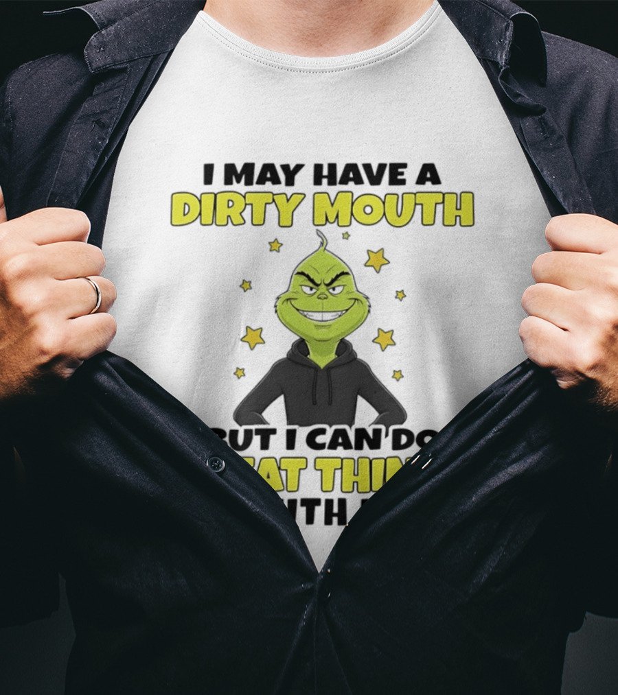 Grinch Dirty Mouth Great Things Character Humor T-Shirt