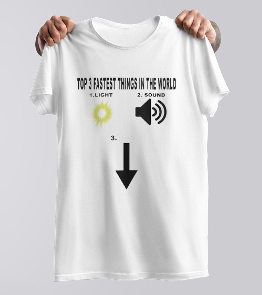 Top 3 Fastest Things In The World Light Sound 3rd Arrow Down T-Shirt