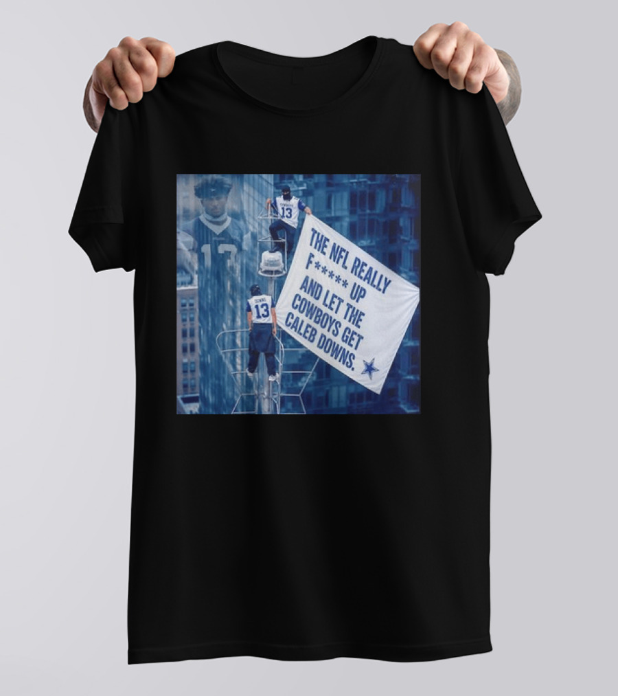 Caleb Downs The NFL Really F Up Let The Cowboys Get Cowboys Empire State Building T-Shirt