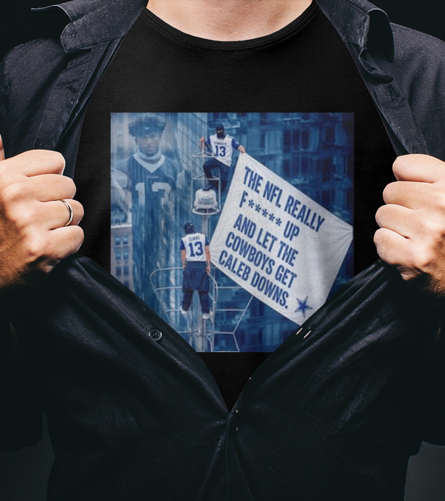 Caleb Downs The NFL Really F Up Let The Cowboys Get Cowboys Empire State Building T-Shirt