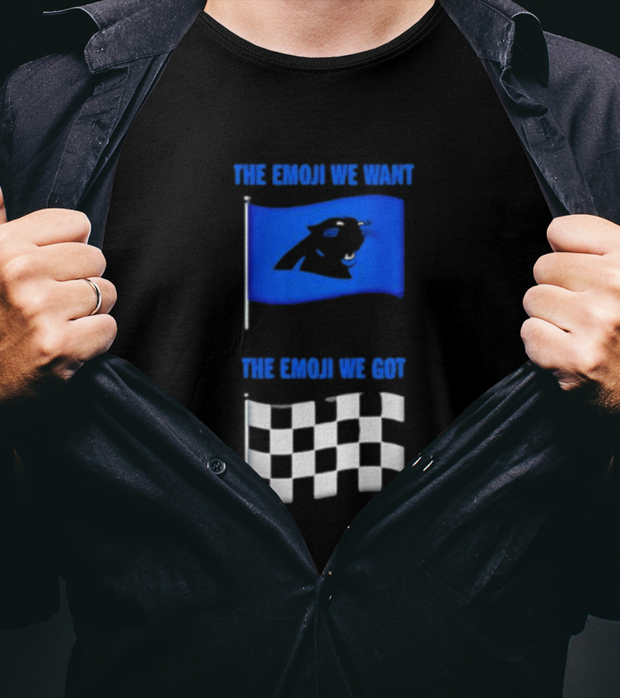 Carolina Panthers The Emoji We Want Vs The Emoji We Got Flag Comparison T-Shirt