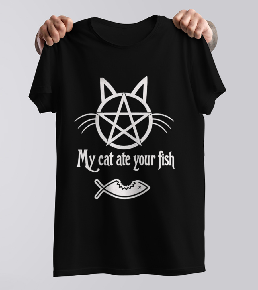 My Cat Ate Your Fish Pentagram Cat Design With Distressed Fishbone T-Shirt