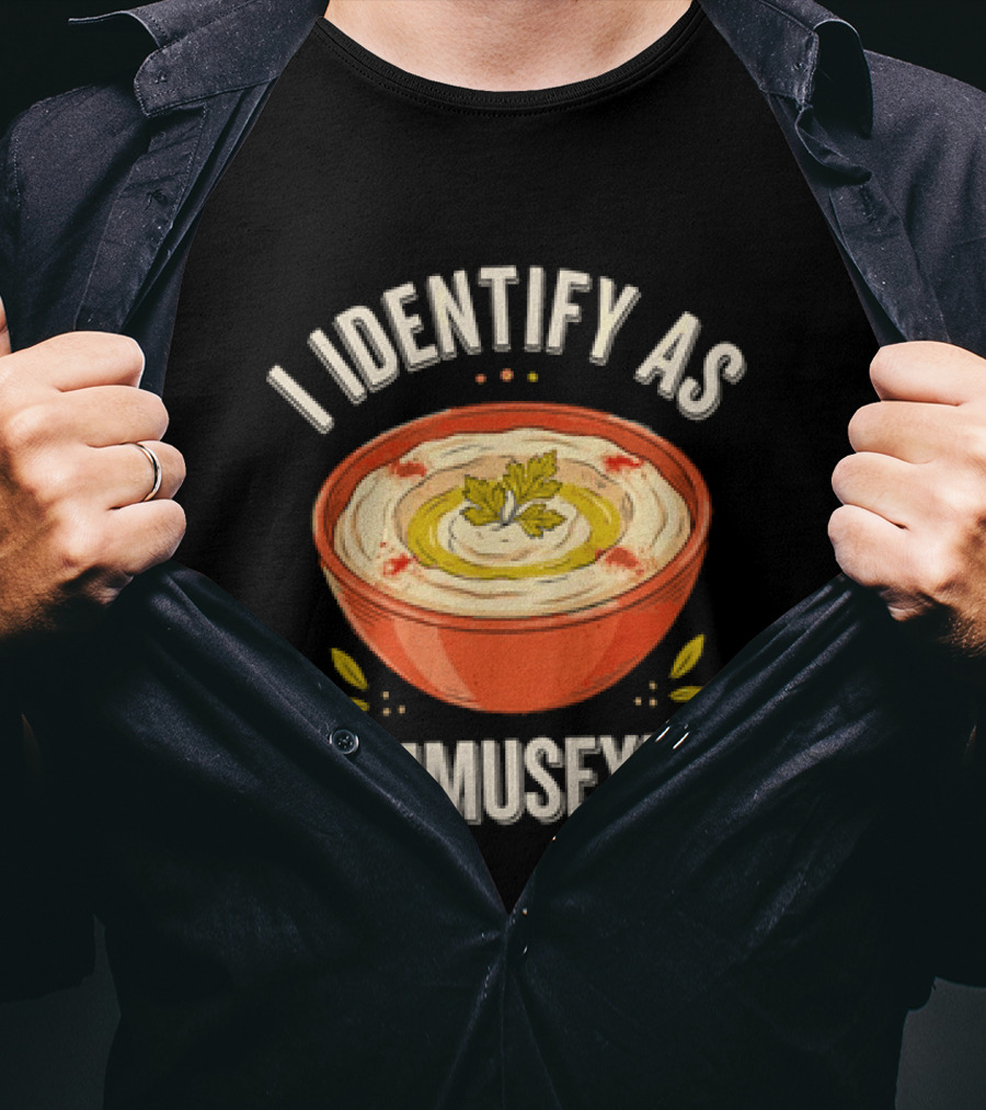 I Identify As Hummusexual Funny Food Pun Hummus Bowl T-Shirt