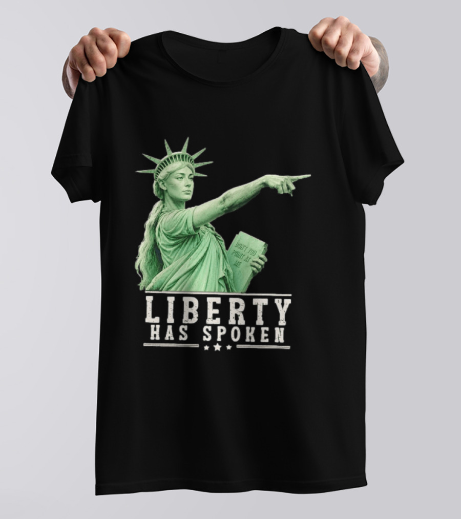 Liberty Has Spoken Statue Of Liberty Sophie Cunningham Pointing Don't You Point At Me T-Shirt