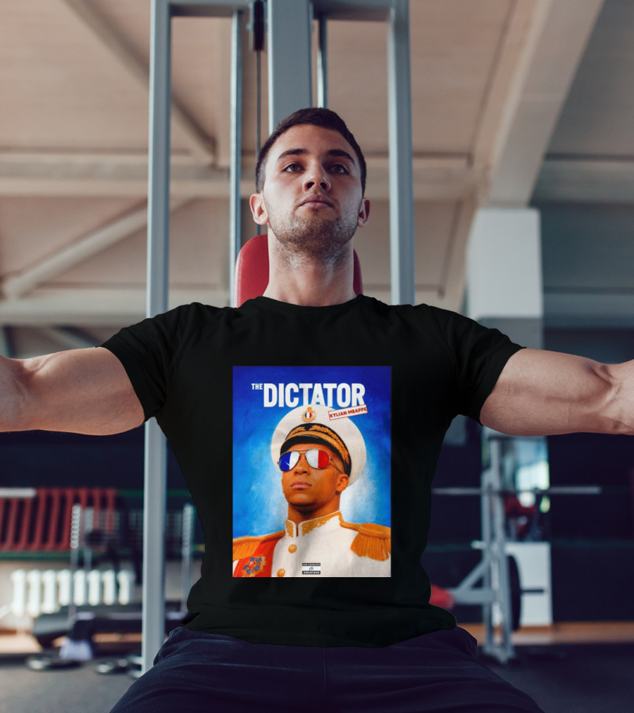 The Dictator Kylian Mbappe France Sam Schwartz Creations T-Shirt