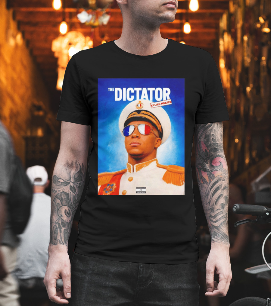 The Dictator Kylian Mbappe France Sam Schwartz Creations T-Shirt