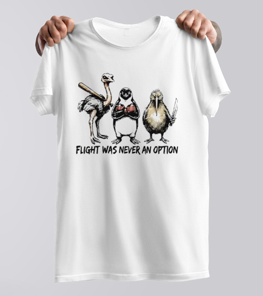 Birds Squad Flight Was Never An Option Ostrich Penguin Kiwi T-Shirt