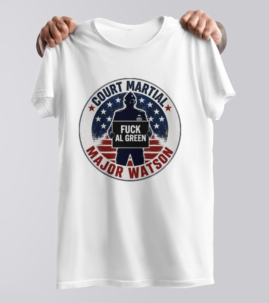 Court Martial Major Watson Distressed Fuck Al Green T-Shirt