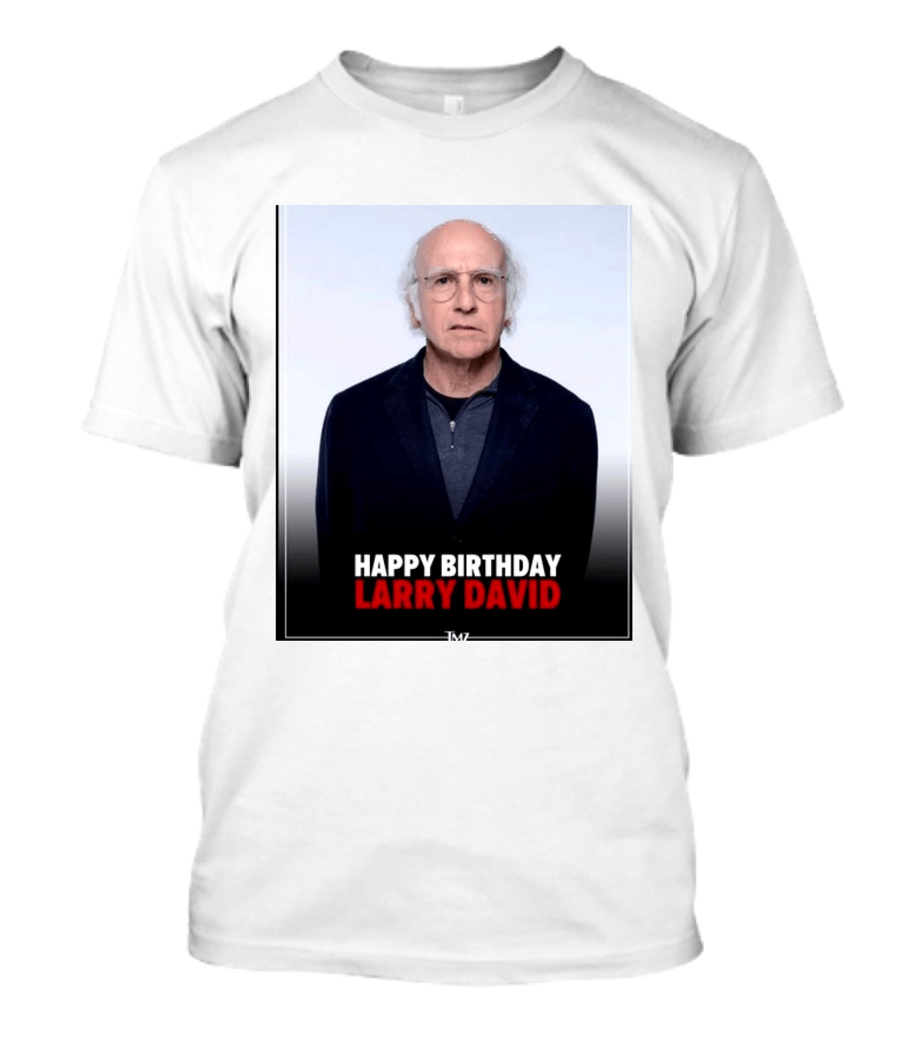 Happy Birthday Larry David TMZ Celebration T-Shirt