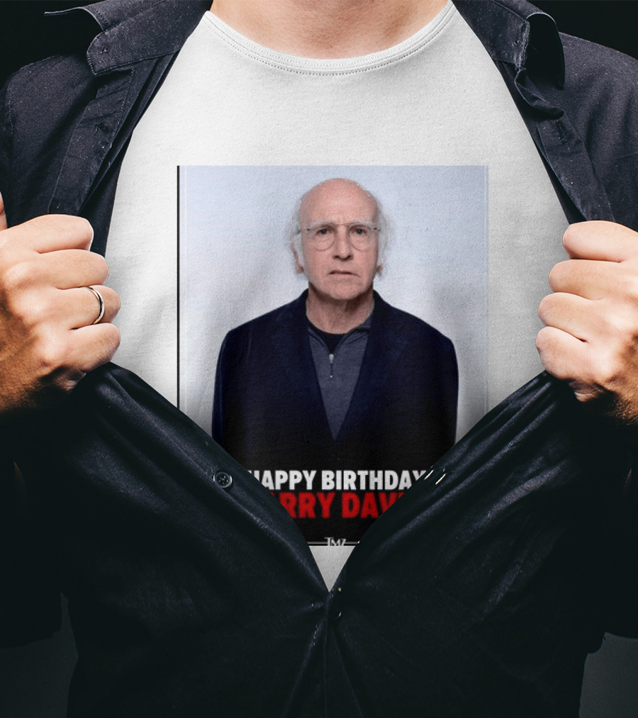Happy Birthday Larry David TMZ Celebration T-Shirt