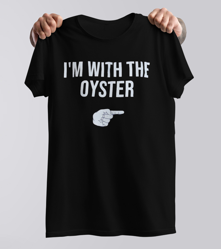 I'm With The Oyster Hand Gesture Pointing Finger T-Shirt