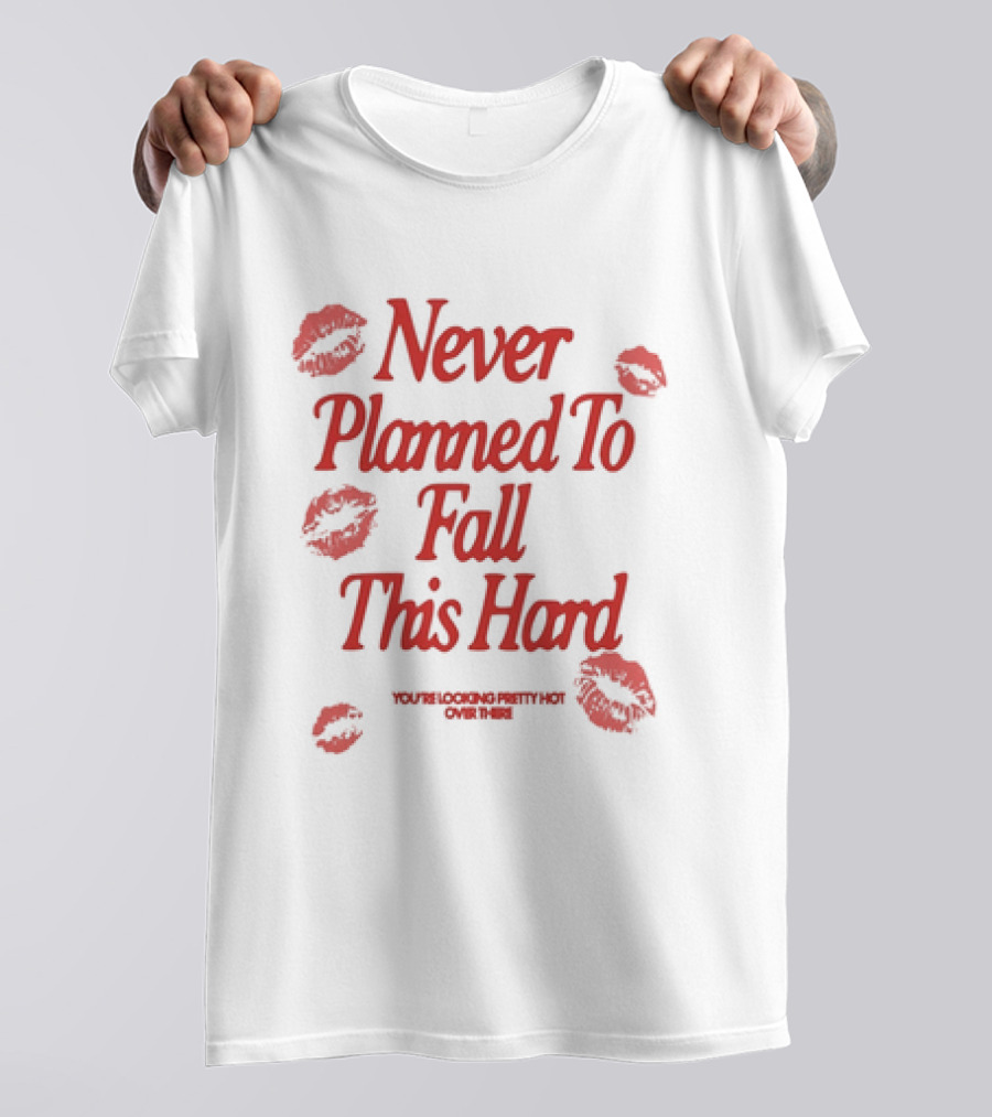 Never Planned To Fall This Hard With Red Lipstick Kiss Prints T-Shirt
