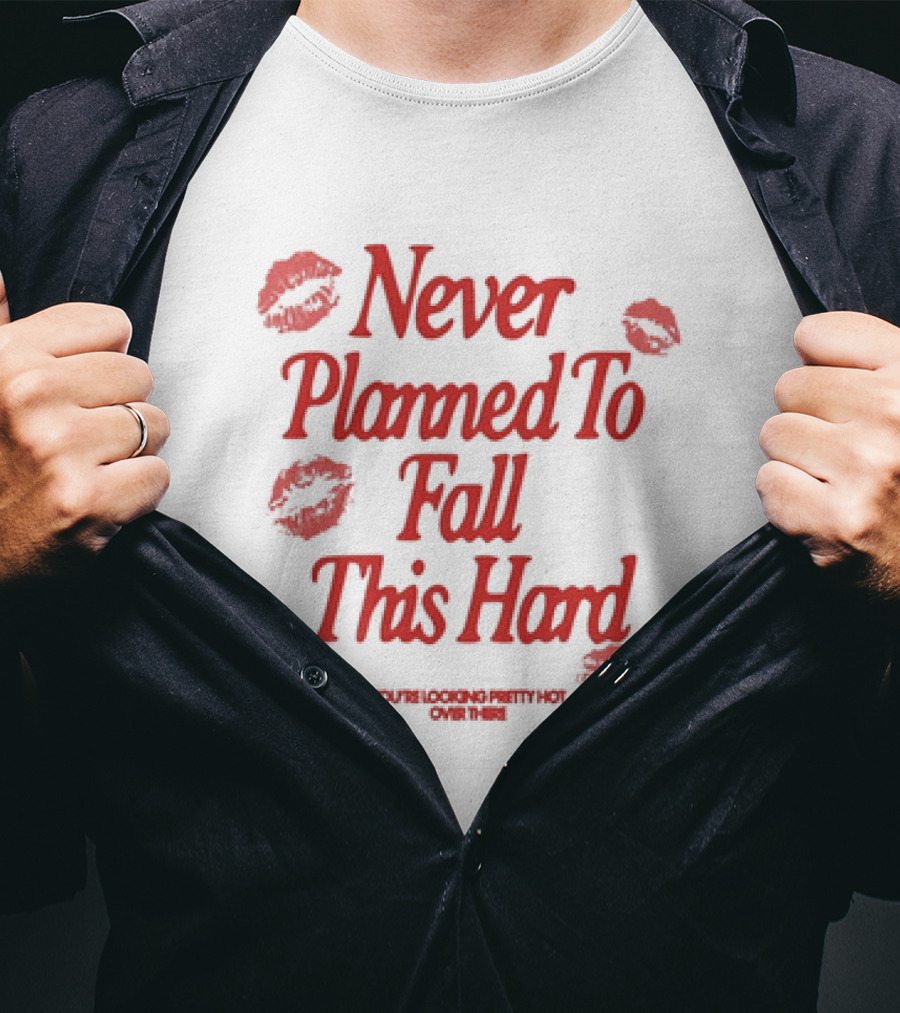 Never Planned To Fall This Hard With Red Lipstick Kiss Prints T-Shirt