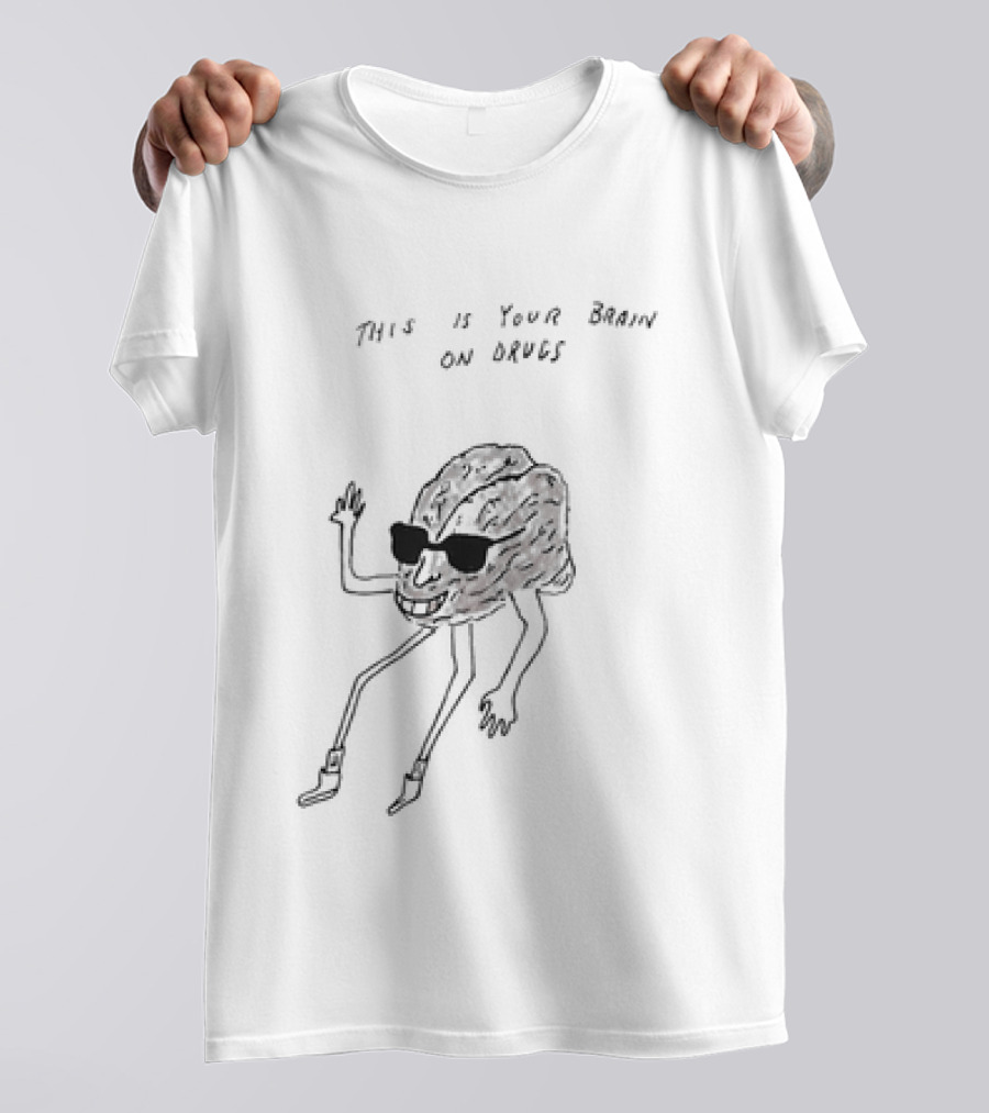 This Is Your Brain On Drugs Drug Awareness Paint Brain With Legs T-Shirt