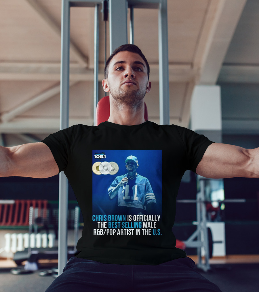 Chris Brown Is Officially The Best Selling Male R&B/Pop Artist In The U.S. Power 105.1 T-Shirt