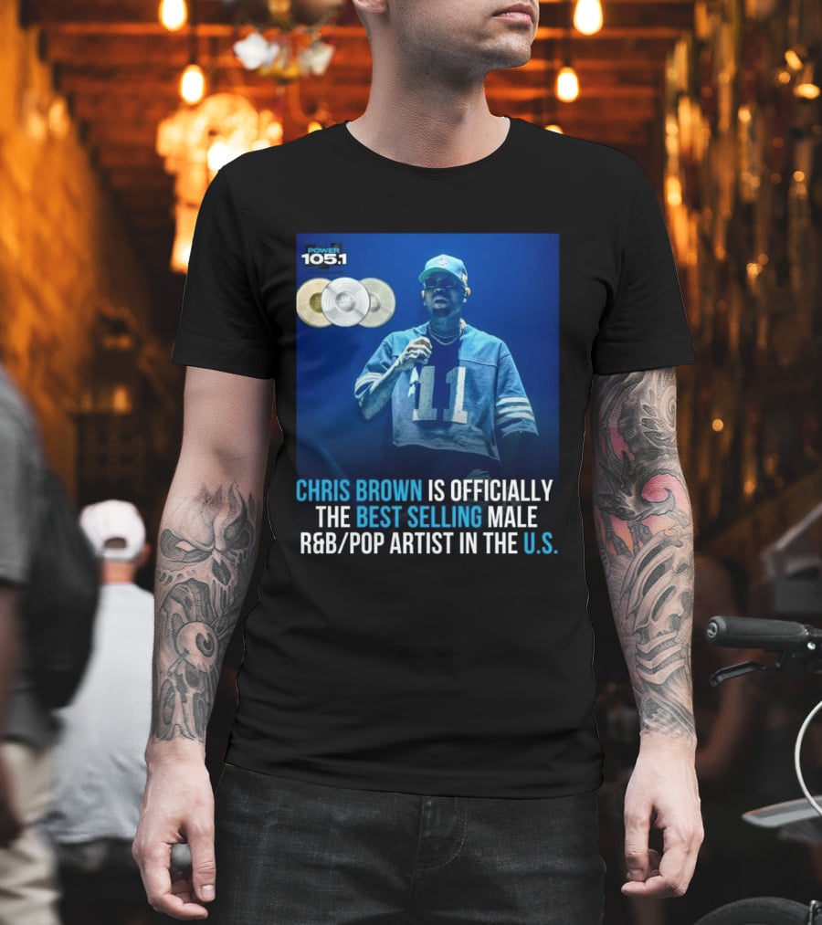 Chris Brown Is Officially The Best Selling Male R&B/Pop Artist In The U.S. Power 105.1 T-Shirt