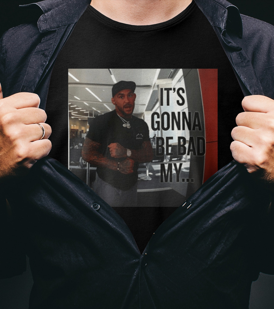 Dustin Poirier Viral It's Gonna Be Bad My T-Shirt