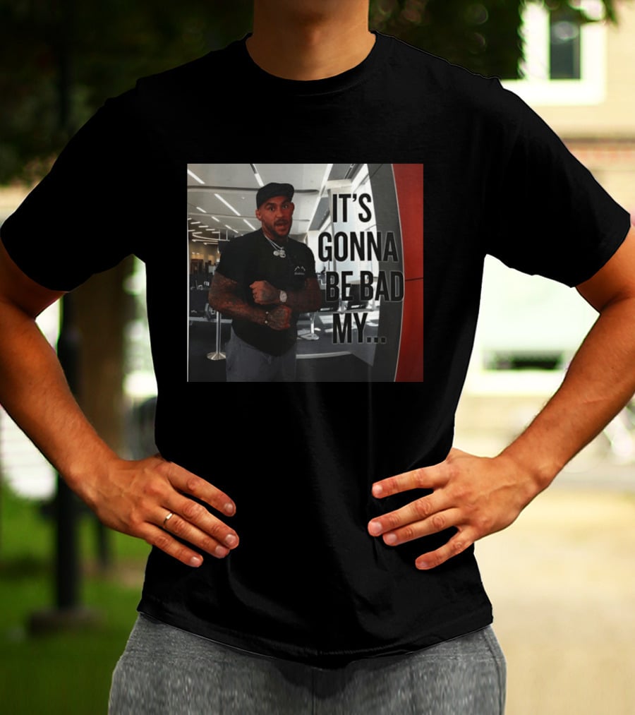 Dustin Poirier Viral It's Gonna Be Bad My T-Shirt
