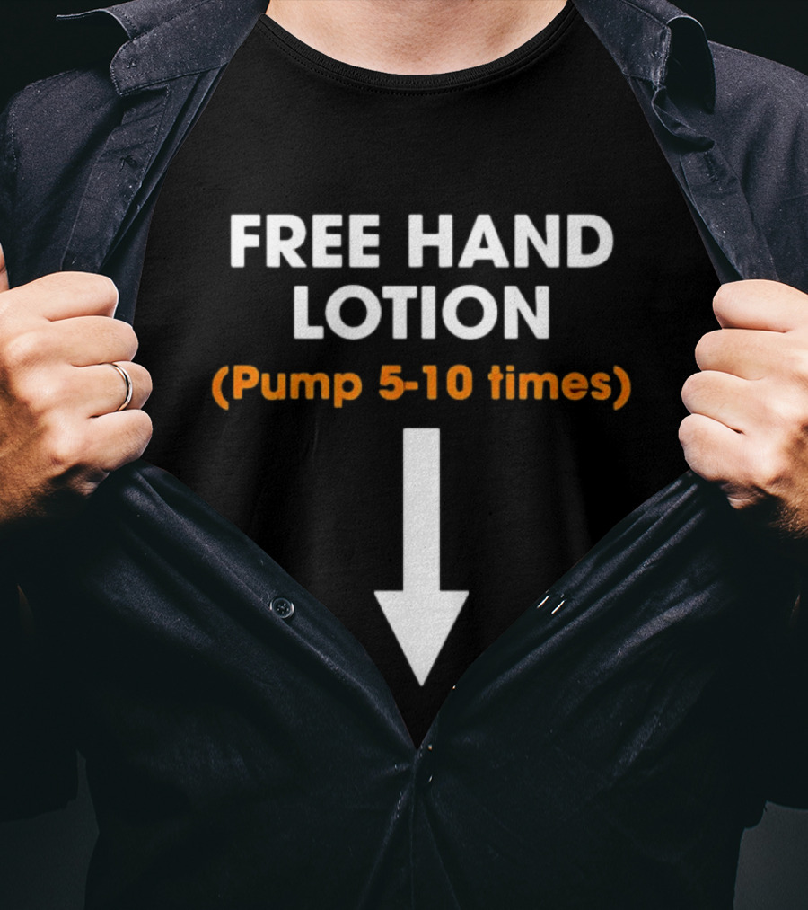 Free Hand Lotion Pump 5 10 Times Arrow T-Shirt