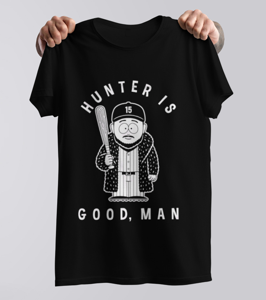 Hunter Is Good Man Baseball Bat T-Shirt