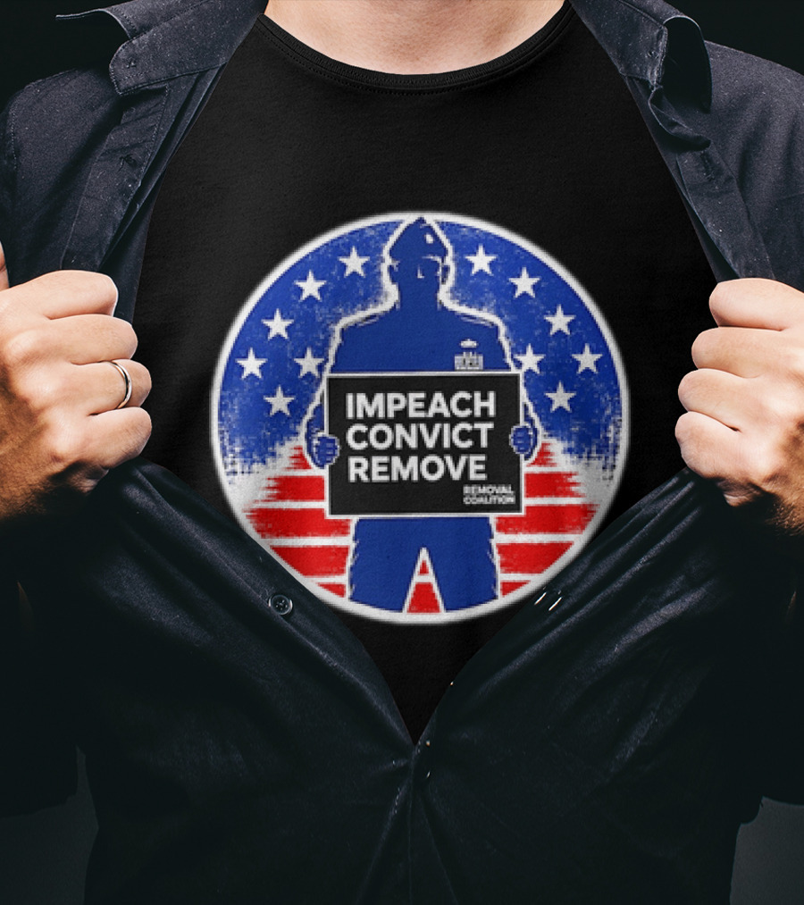 Impeach Convict Remove Removal Coalition Soldier Red White Blue Stars T-Shirt