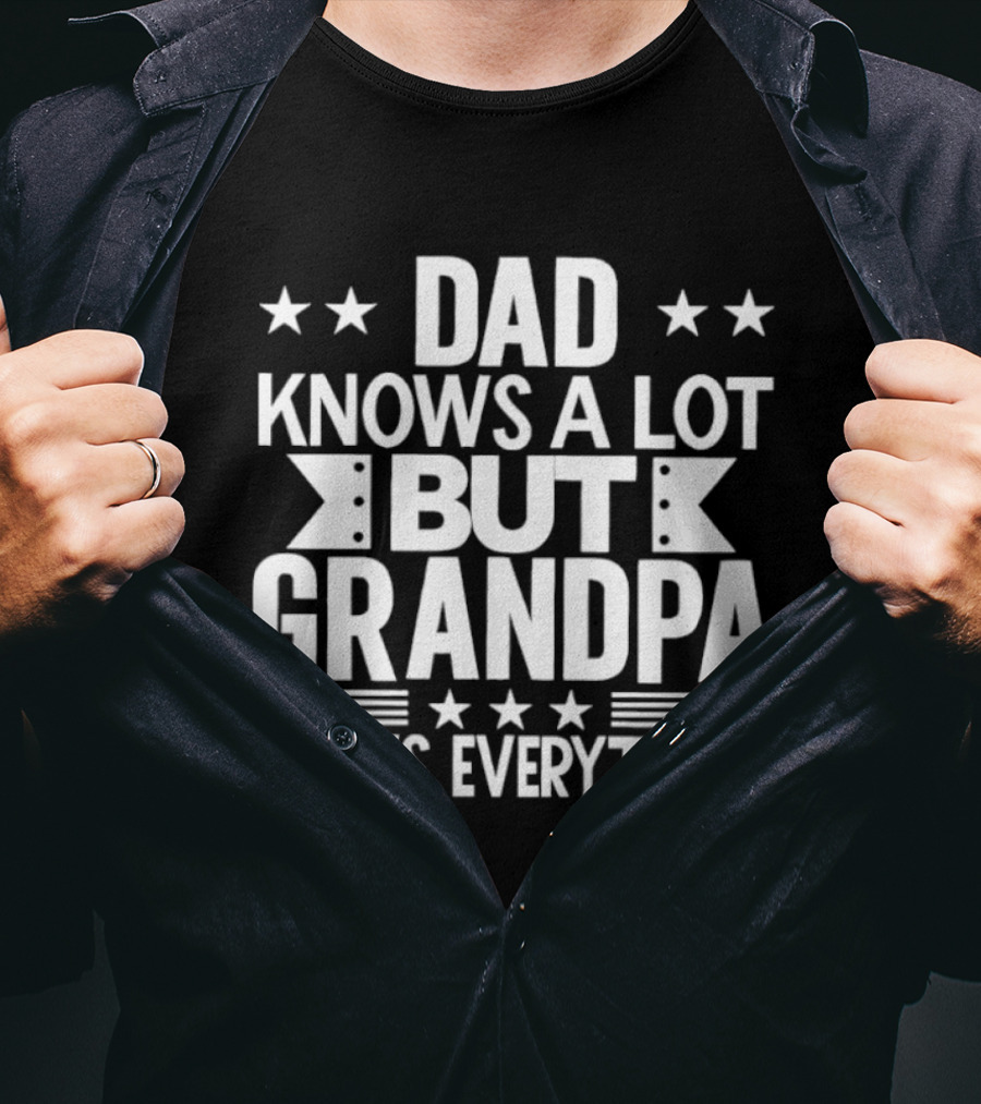 Dad Knows A Lot But Grandpa Knows Everything With Stars And Arrows T-Shirt