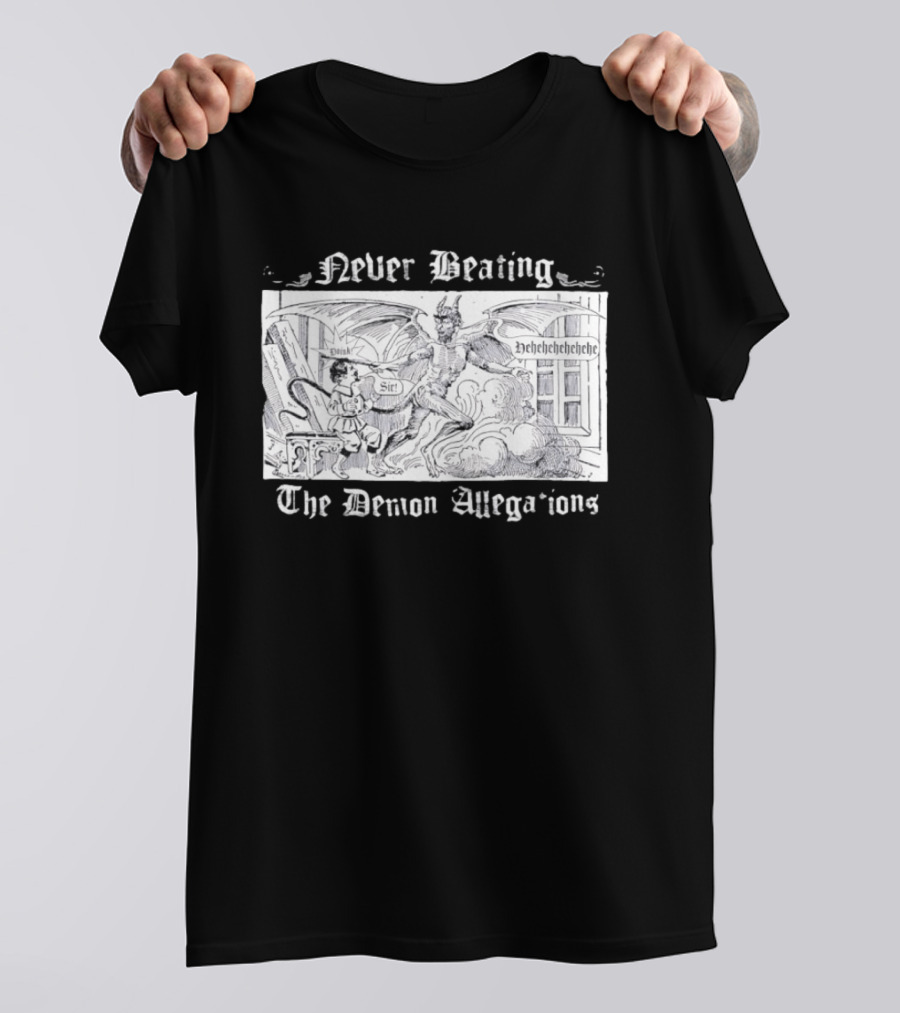 Never Beating The Demon Allegations Devil Tapping Man On Shoulder Doin Sir Hehehehehehehe T-Shirt