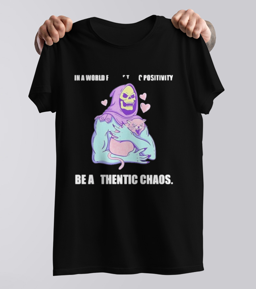 Skeletor Authentic Chaos Masters Of The Universe In A World Of Toxic Positivity T-Shirt