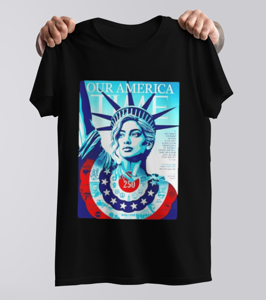Our America Time 250 Shepard Fairey Statue Of Liberty Walter Isaacson T-Shirt