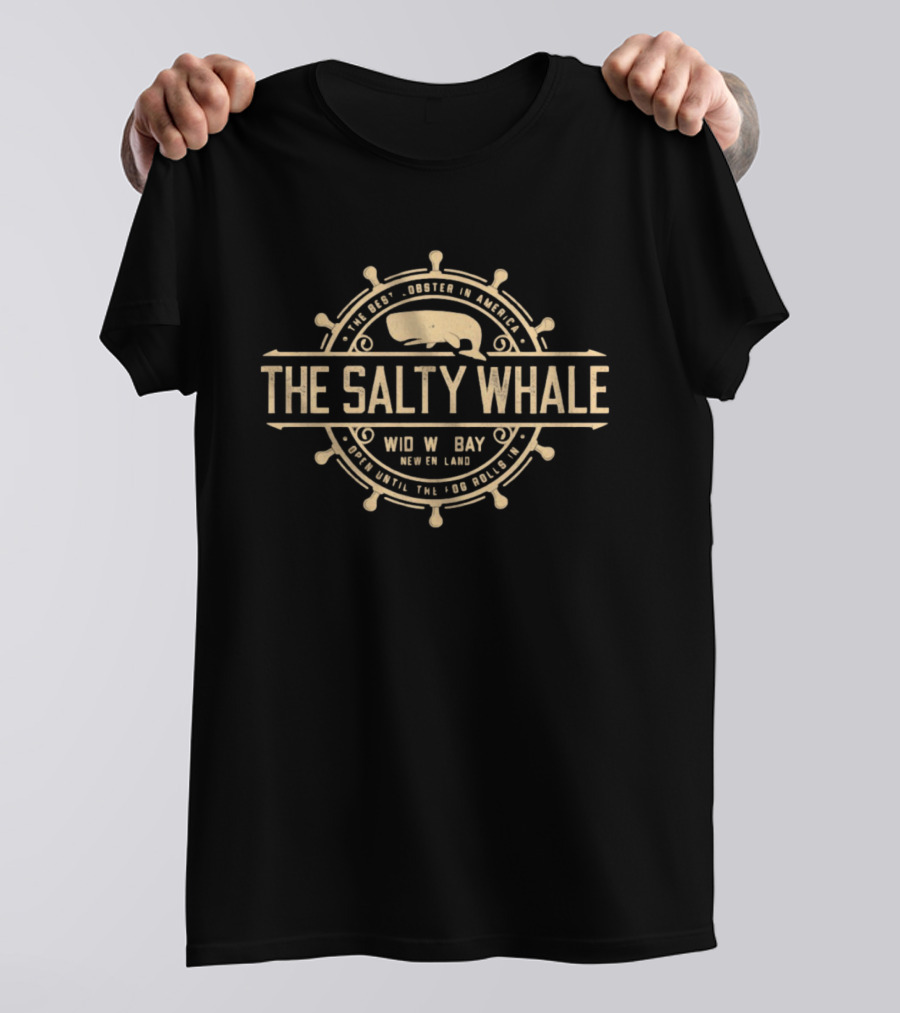The Salty Whale Lobster In America Widows Bay New England Open Until The Fog Rolls T-Shirt