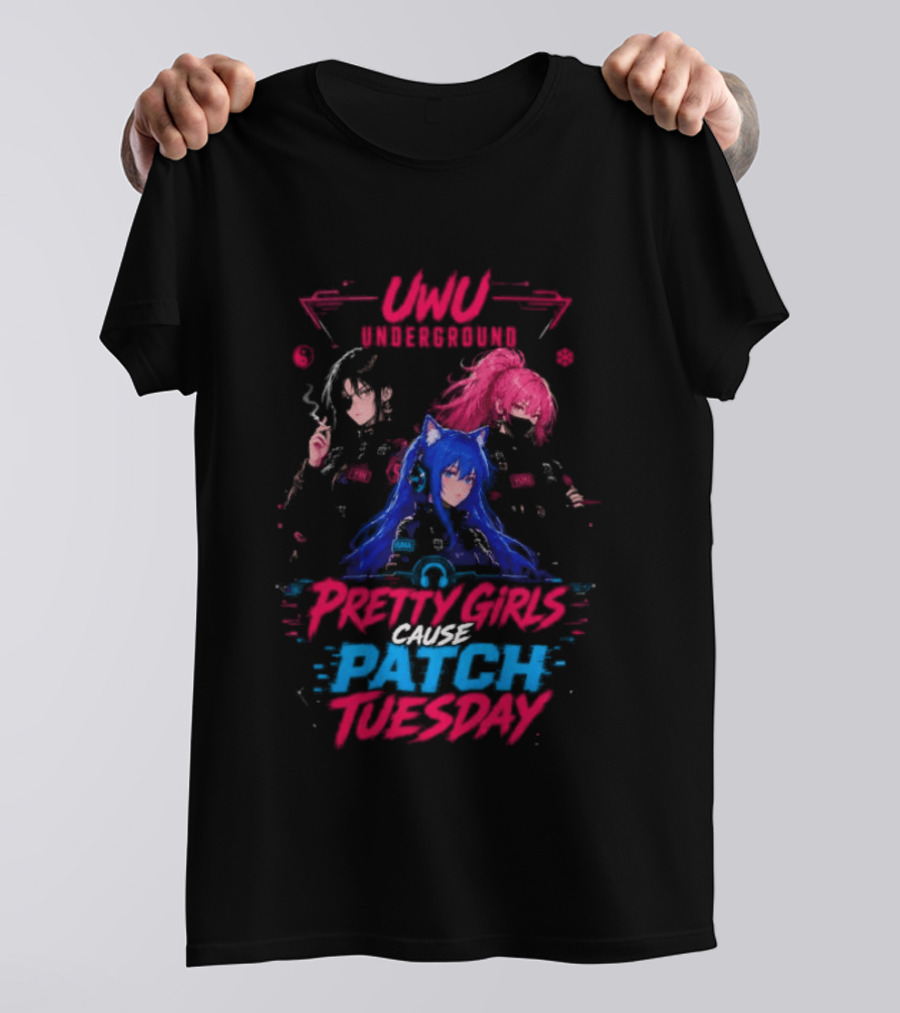 UWU Underground Pretty Girls Cause Patch Tuesday T-Shirt