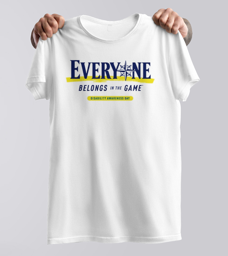 Everyone Belongs In The Game 2026 Mariners Disability Awareness Day T-Shirt