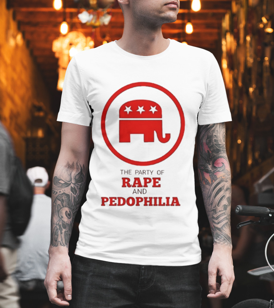Republican Party The Party Of Rape And Pedophilia T-Shirt