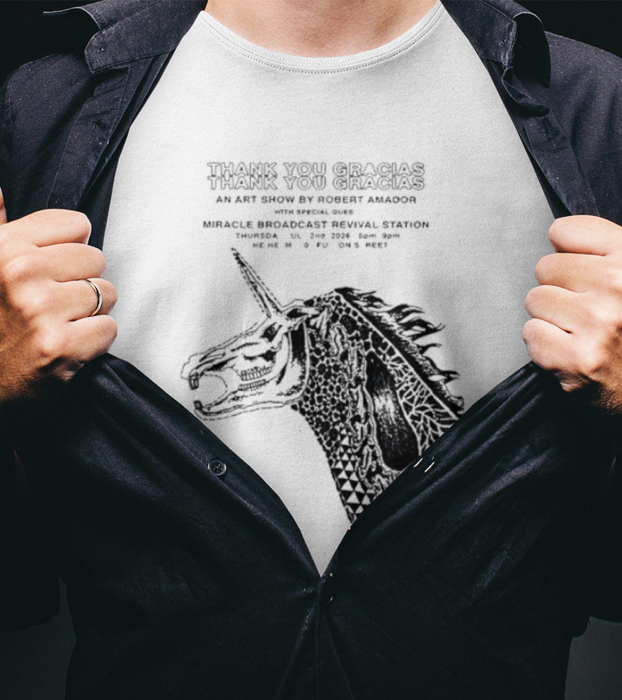 Thank You Gracias Robert Amador Miracle Broadcast Revival Station July 2nd Unicorn T-Shirt