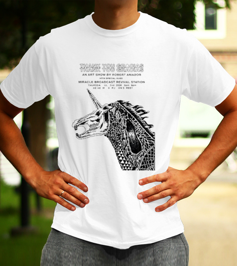 Thank You Gracias Robert Amador Miracle Broadcast Revival Station July 2nd Unicorn T-Shirt