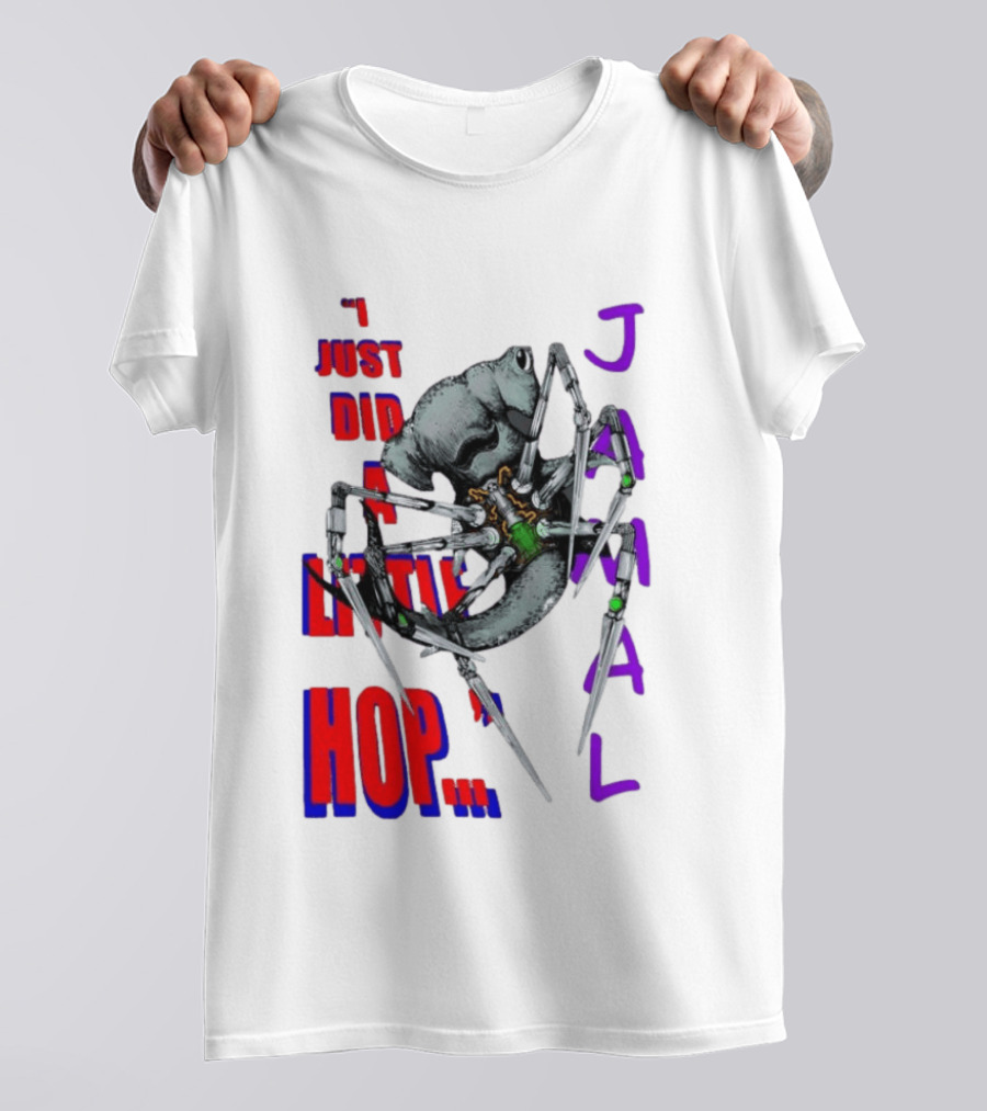 I Just Did A Little Hop Jamal Alien Robot Humor T-Shirt
