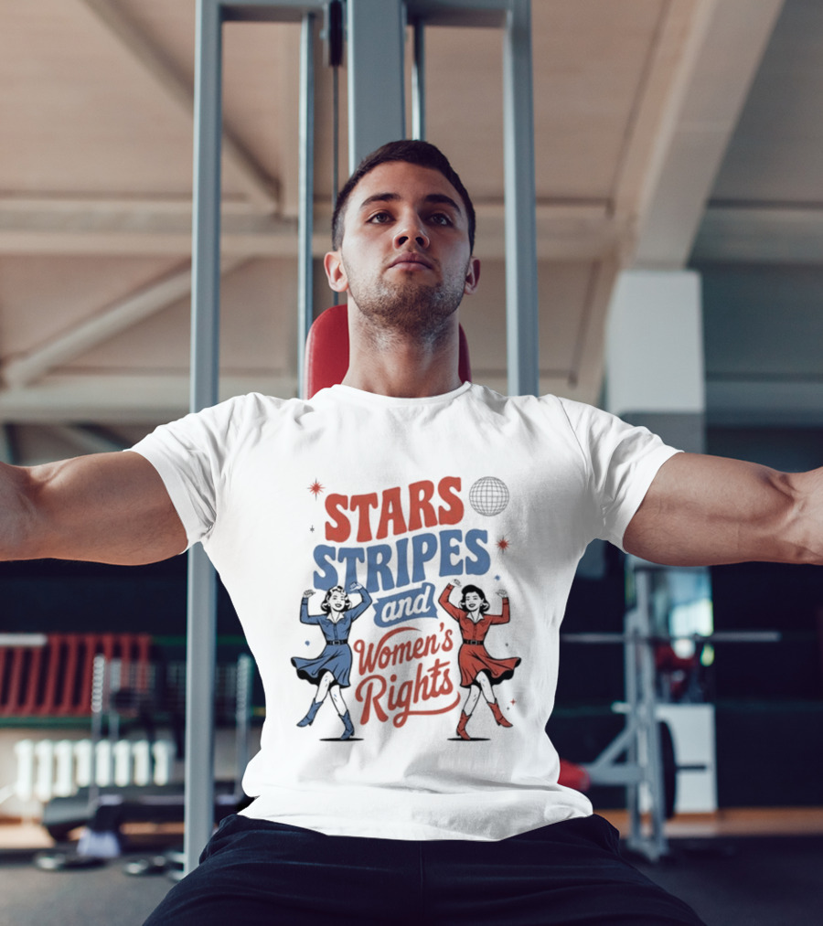 Stars Stripes And Women's Rights 4th Of July Equality Empowerment Celebration T-Shirt
