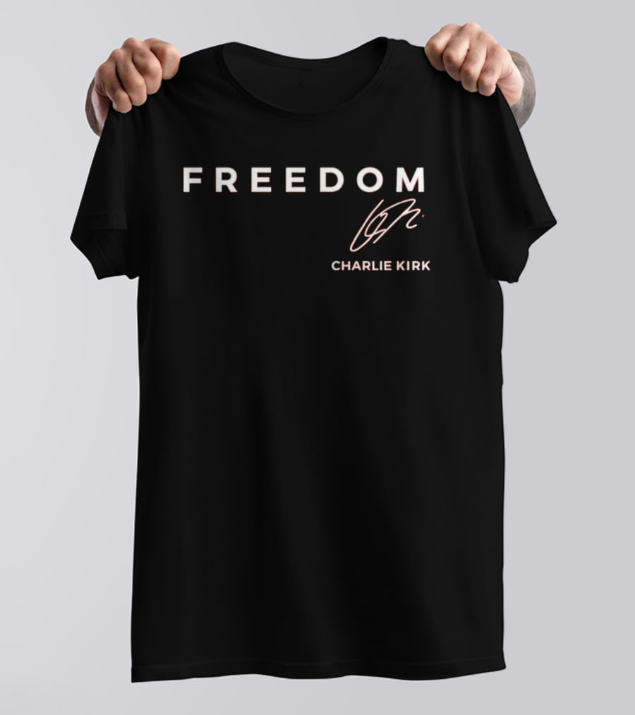 FREEDOM Charlie Kirk Signature T-Shirt