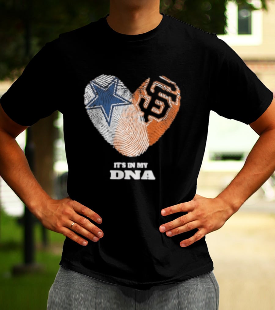 It's In My DNA Dallas Cowboys San Francisco Giants Fingerprint Heart T-Shirt