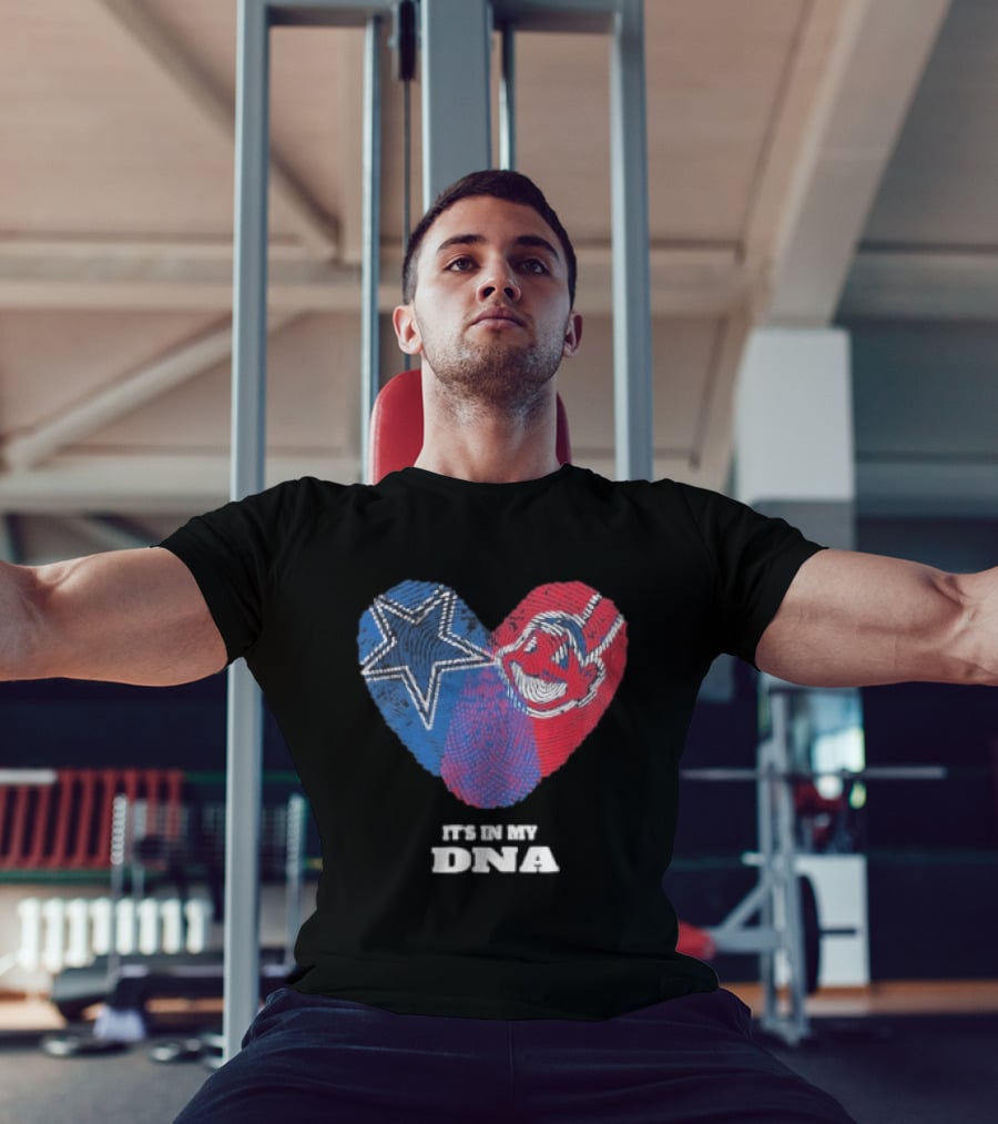 Dallas Cowboys Cleveland Indians Heart It's In My DNA T-Shirt