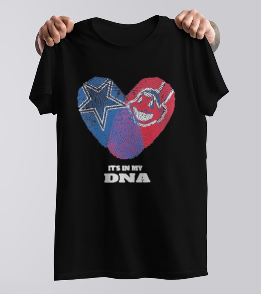 Dallas Cowboys Cleveland Indians Heart It's In My DNA T-Shirt