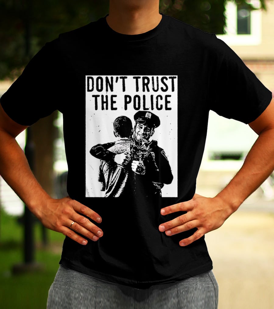 DON'T TRUST THE POLICE Devil Embracing Officer T-Shirt