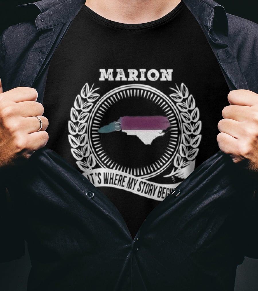 Marion It's Where My Story Begins Map With Laurel Wreath And Banner T-Shirt