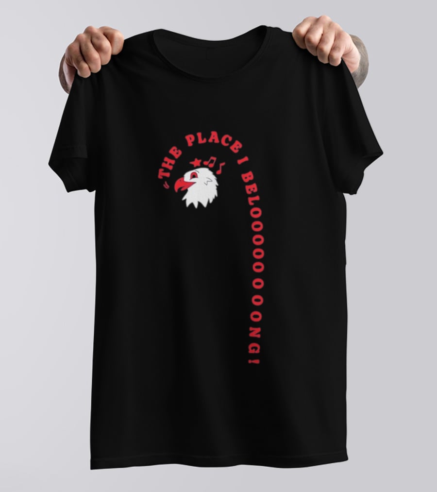 The Place I Belooong Eagle Stars Head Patriotic T-Shirt