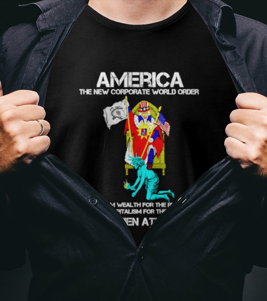 America The New Corporate World Order Socialism Wealth God Damien Athope T-Shirt