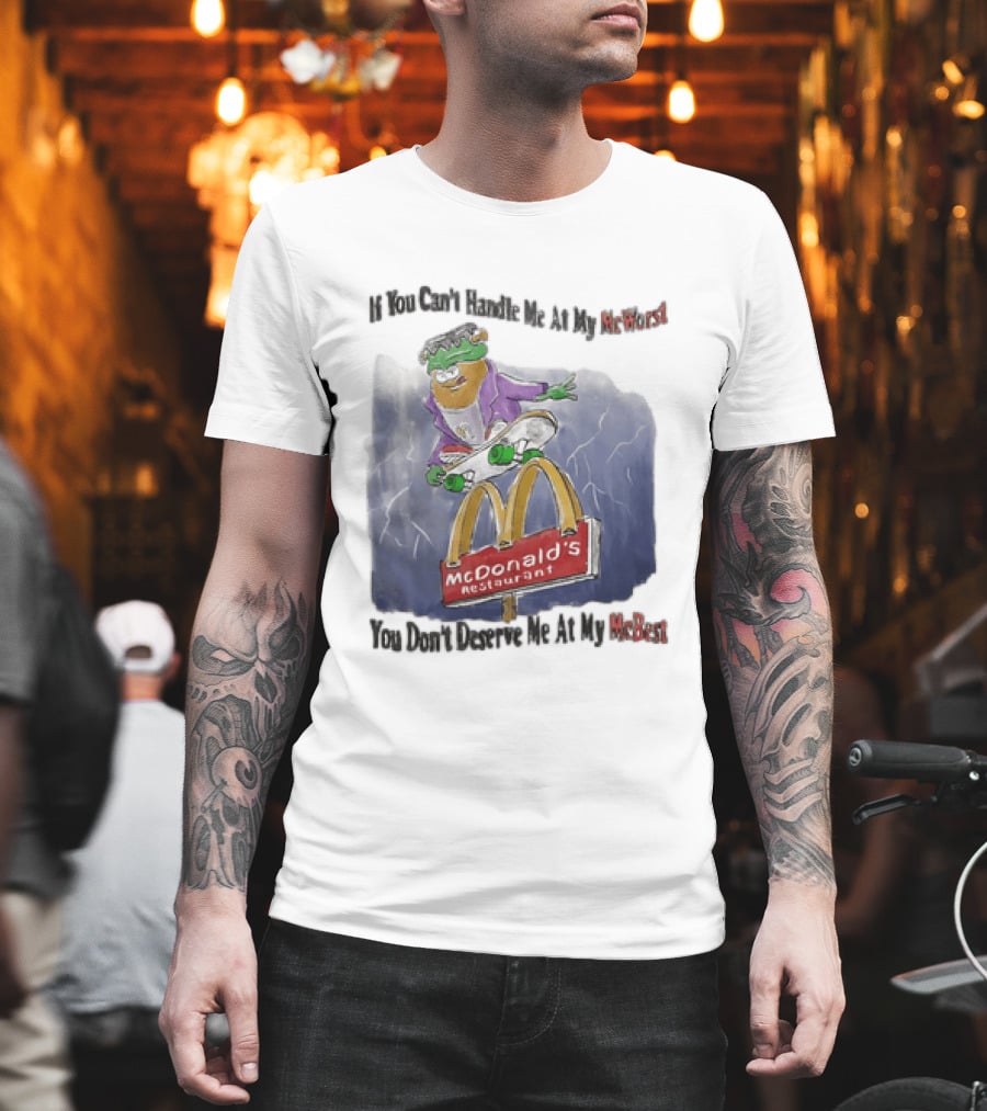 Frankenstein McDonald's Potato Skater If You Can't Handle Me At My McWorst Restaurant T-Shirt