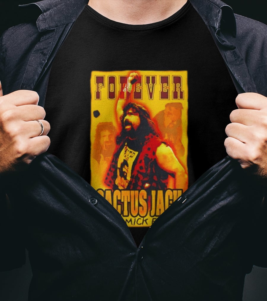 Forever Cactus Jack A.K.A Mick Foley Wrestling T-Shirt