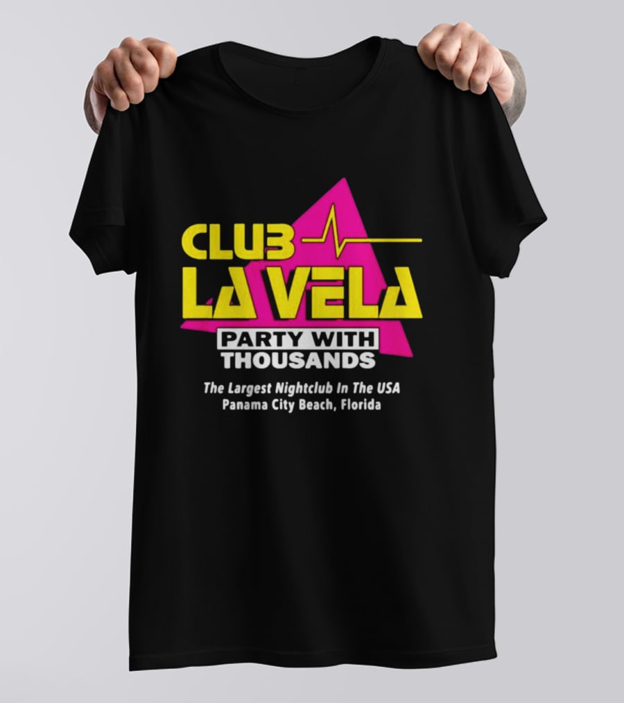 Club La Vela Party With Thousands The Largest Nightclub In The USA Panama City Beach Florida T-Shirt