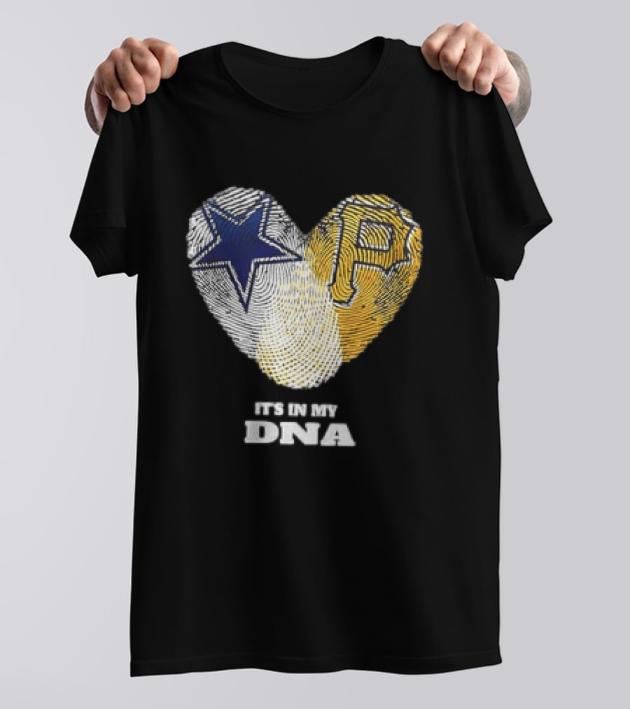 Dallas Cowboys Pittsburgh Pirates Heart Shape It's In My DNA T-Shirt